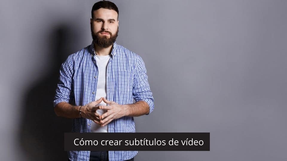 Cómo crear subtítols professionals en català