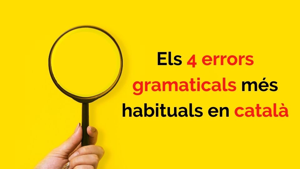 Els 4 errrors més habituals en català