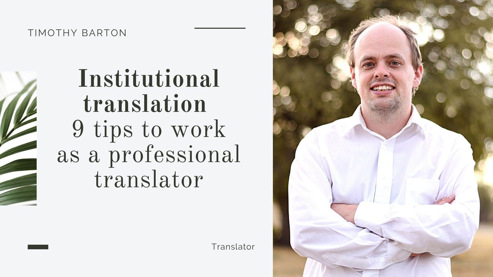 Institutional translation – 9 tips to work as a professional translator
