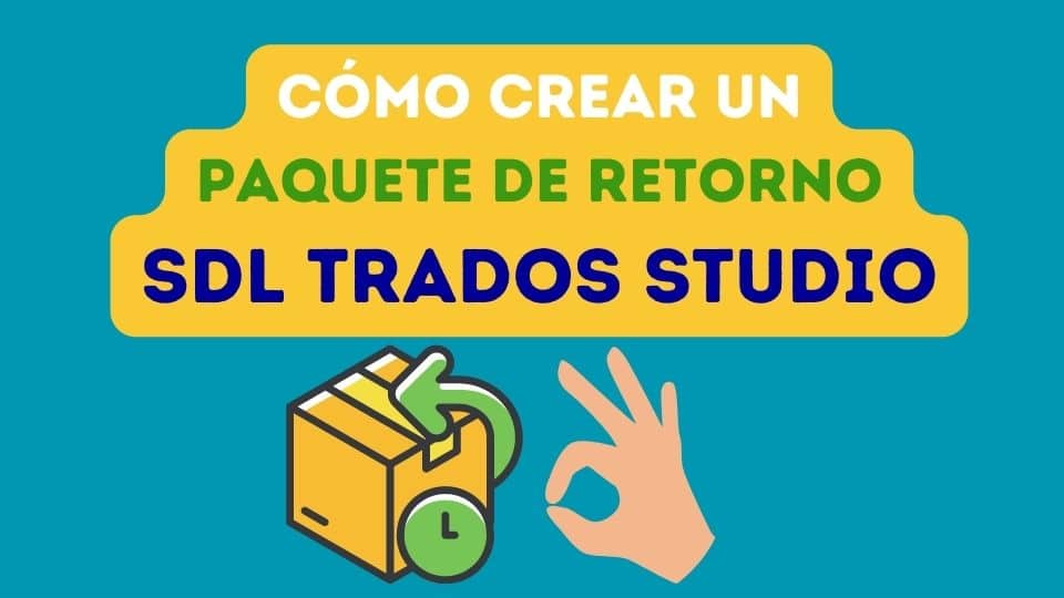 Crearun paquete de retorno Trados Studio