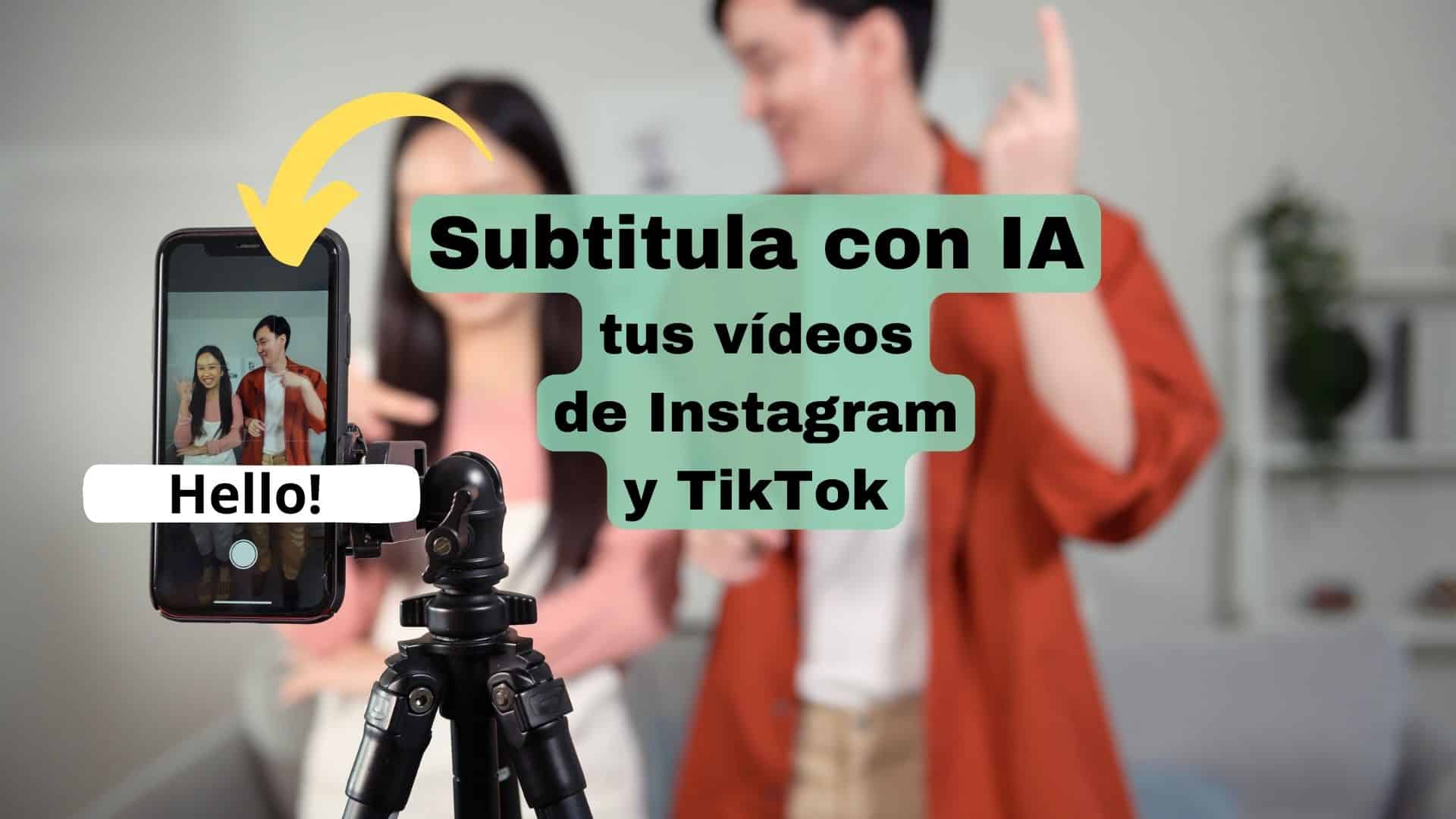 Cómo crear subtítulos atractivos para Instagram y TikTok
